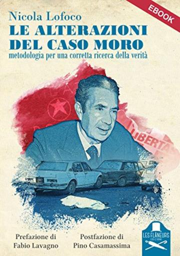 Le alterazioni del caso Moro: Metodologia per una corretta ricerca della verità (Sorbonne)